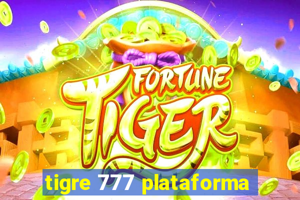 tigre 777 plataforma